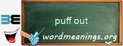 WordMeaning blackboard for puff out